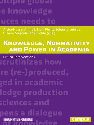 cover image of Knowledge, Normativity and Power in Academia
